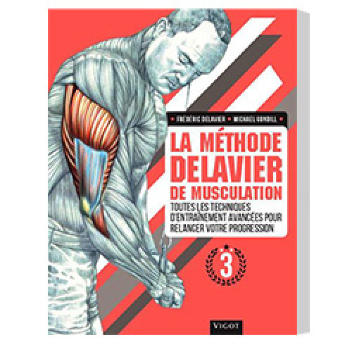 La Methode Delavier de Musculation Vol 3 : Livre de musculation