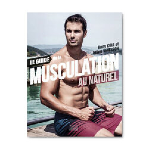 Le Guide de la Musculation au Naturel : Livre de musculation
